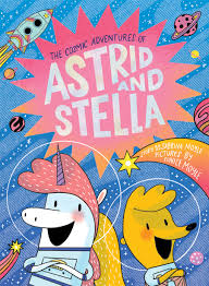 The Cosmic Adventures of Astrid and Stella by Sabrina Moyle