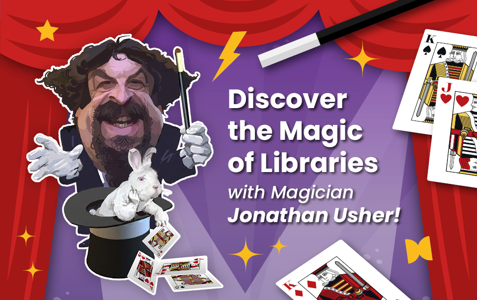 Discover the magic of libraries with Magician Jonathan Usher!