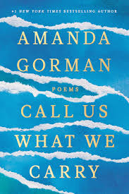 Call us What We Carry by Amanda Gorman (1)